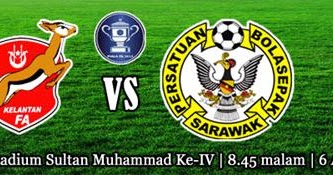 Keputusan Penuh Piala FA KELANTAN VS SARAWAK, JOHOR DARUL 