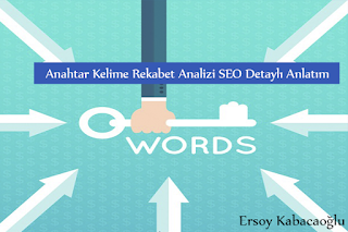 Anahtar Kelime Rekabet Analizi SEO DetaylÄ± AnlatÄ±m