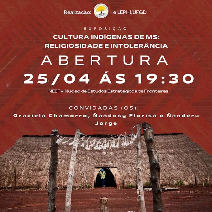 ABERTURA: Exposição ''Culturas Indígenas de MS: Religiosidade e Intolerância''