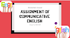 Assignment Of Communicative English/Full learn Assignment of Communication English