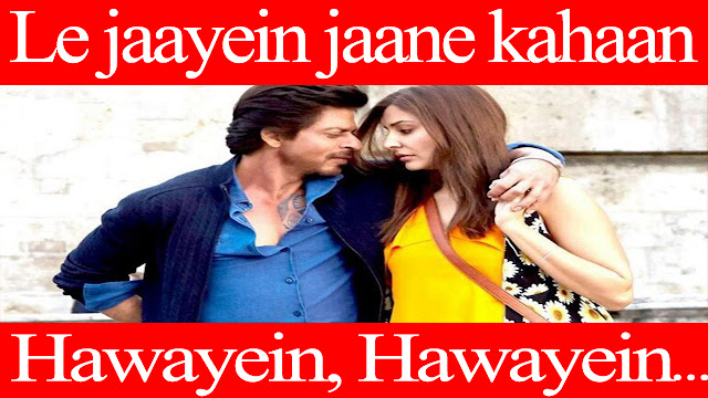 Hawayein| Song Lyrics||Anushka | Shah Rukh | Pritam | Arijit |Jab Harry Met Sejal