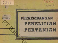 Seri Buku Pertanian Klasik : PERKEMBANGAN PENELITIAN PERTANIAN ANTARA 1945 - 1965  