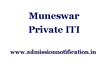 Muneswar Private ITI Admission, Ranking, Reviews, Fees and Placement