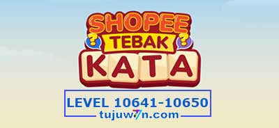 tebak-kata-shopee-level-10646-10647-10648-10649-10650-10641-10642-10643-10644-10645