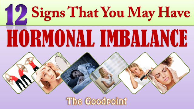 12 Symptoms You May Have Hormonal Imbalances