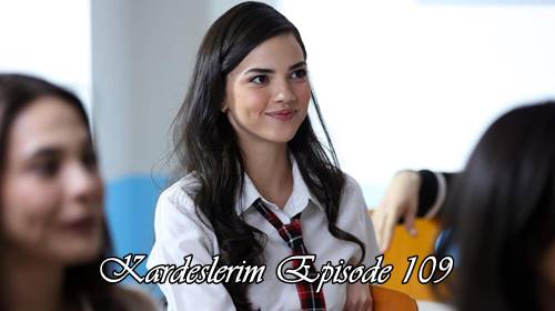 episode 109 kardeslerim