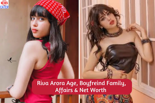Riva Arora Age Boyfriend Family & Biography in Hindi
