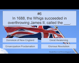 In 1688, the Whigs succeeded in overthrowing James II, called the ___. Answer choices include: Dominion of New England, Great Awakening, Emancipation Proclamation, Glorious Revolution