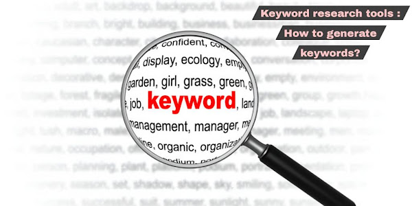 Keyword research tools : How to generate keywords?