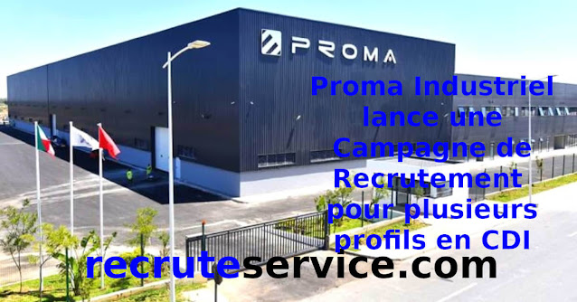 Proma Industriel lance une Campagne de Recrutement  pour plusieurs profils en CDI