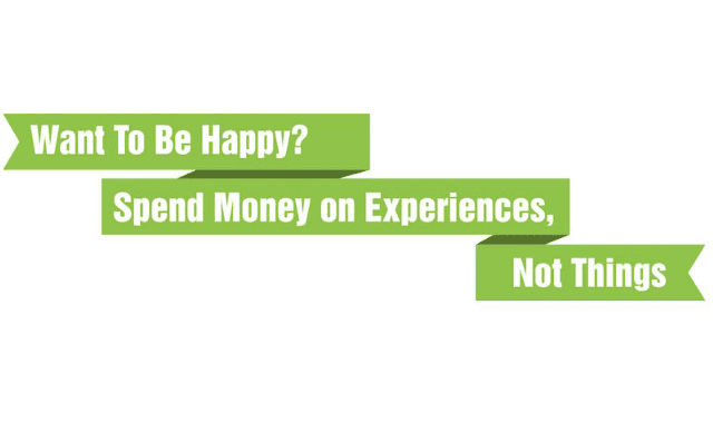 Spend Money On Experiences, Not Things