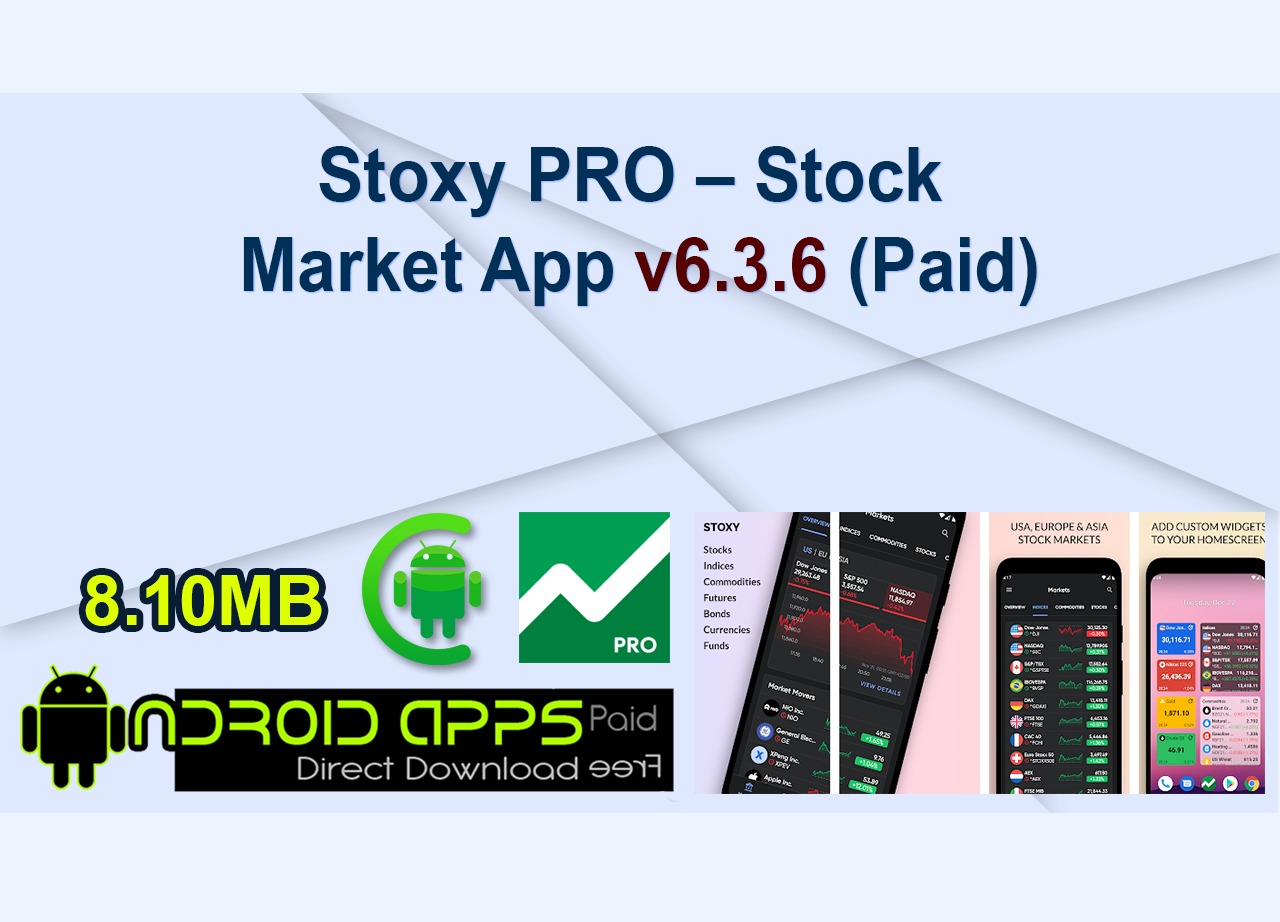 Stoxy PRO – Stock Market App v6.3.6 (Paid)