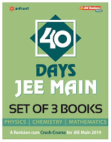 JEE MAINS IN 40 DAYS PHYSICS, CHEMISTRY and MATHEMATICS