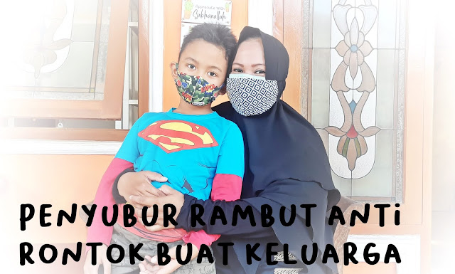 Penyubur rambut anti rontok buat keluarga