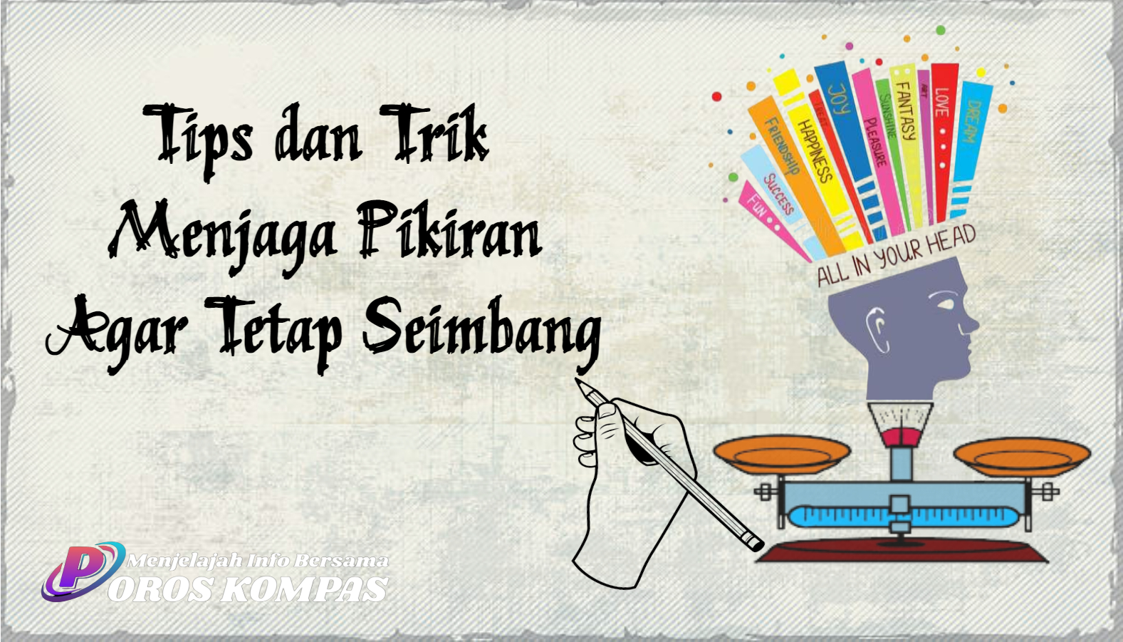 Tips dan Trik Menjaga Pikiran Agar Tetap Seimbang