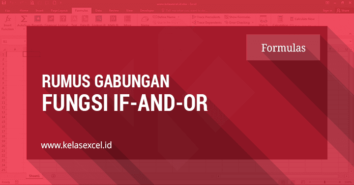 Rumus IF Gabungan Fungsi (IF AND-IF OR) Excel