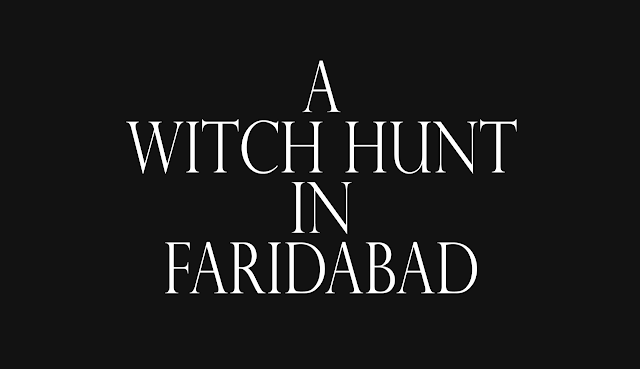 A Witch Hunt in Faridabad, W|POV Films