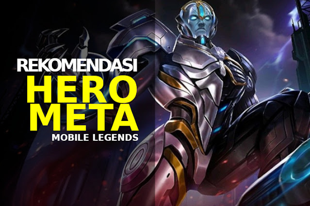 Apa itu Meta Mobile Legends dan Rekomendasi Hero Meta Terbaru