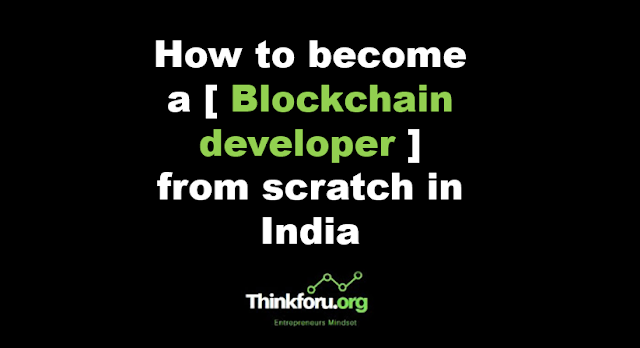 Cover Image of How to become a [ Blockchain developer ] from scratch in India