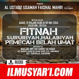 Fitnah Sururiyyah dan Halabiyyah Pemecah Belah Umat - Ustadz Usamah Mahri