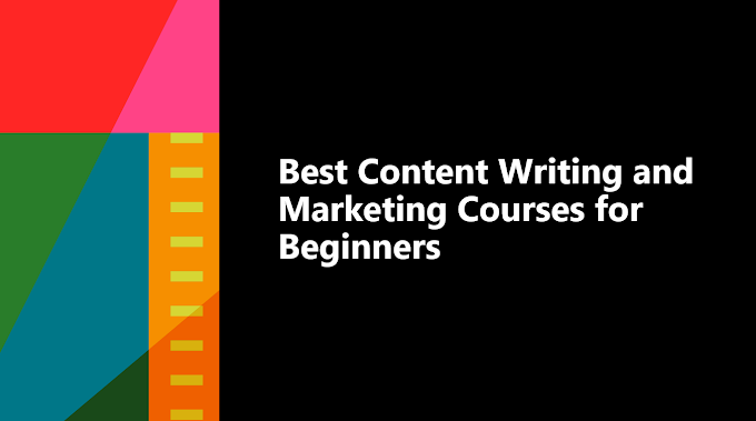 Best Content Writing and Marketing Courses for Beginners