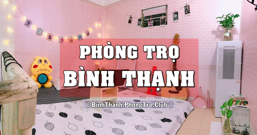 Nhóm phòng trọ cho sinh viên ĐH Văn Lang cơ sở quận Bình Thạnh