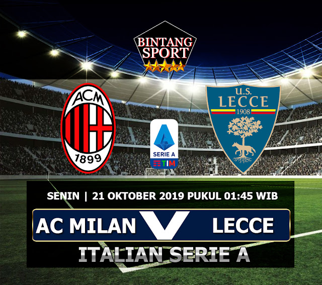 Prediksi AC Milan vs Lecce 21 Oktober 2019 – Pada hari Senin, 21 Oktober 2019 pukul 01:45 waktu indonesia barat akan di adakan laga pertandingan Liga Italia antara AC Milan vs Lecce. Pertandingan ini nantinya akan di laksanakan di Stadion San Siro.