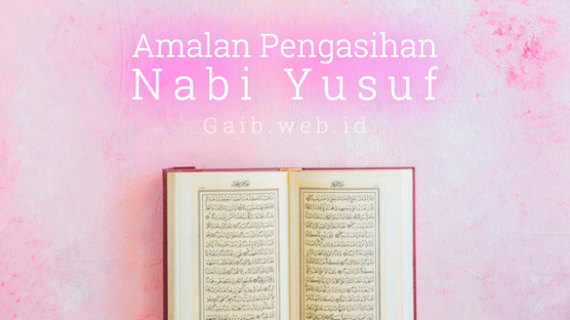 Amalan Pengasihan Nabi Yusuf