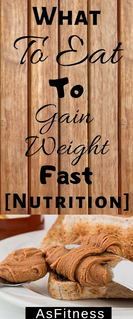 What To Eat To Gain Weight[Nutrition]