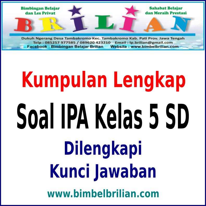 Soal Ipa Kelas 5 Sd Semester 1 Dan 2 Dilengkapi Kunci