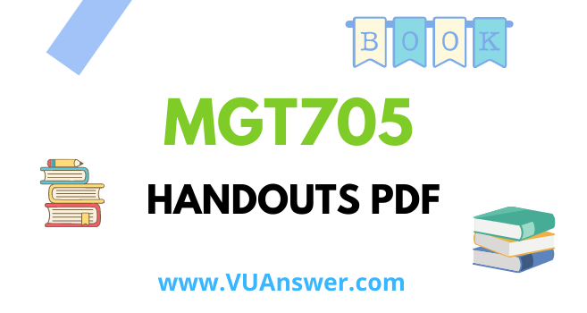 MGT705 Handouts PDF