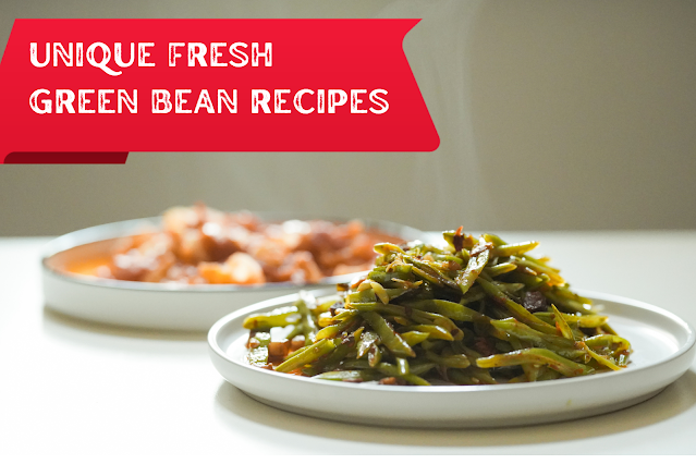 Fresh Green Bean Recipes
