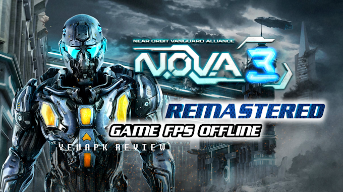 N.O.V.A 3 Freedom Edition cho Android - Game bắn súng khoa học viễn tưởng cho Android