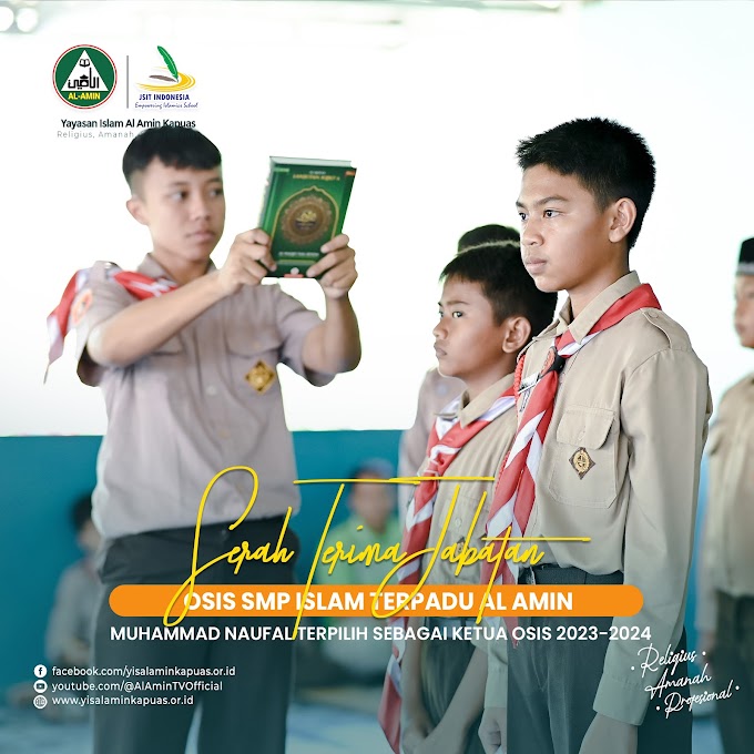  Serah Terima Jabatan OSIS SMP IT Al Amin Kapuas: Muhammad Naufal Terpilih Sebagai Ketua Osis 2023-2024
