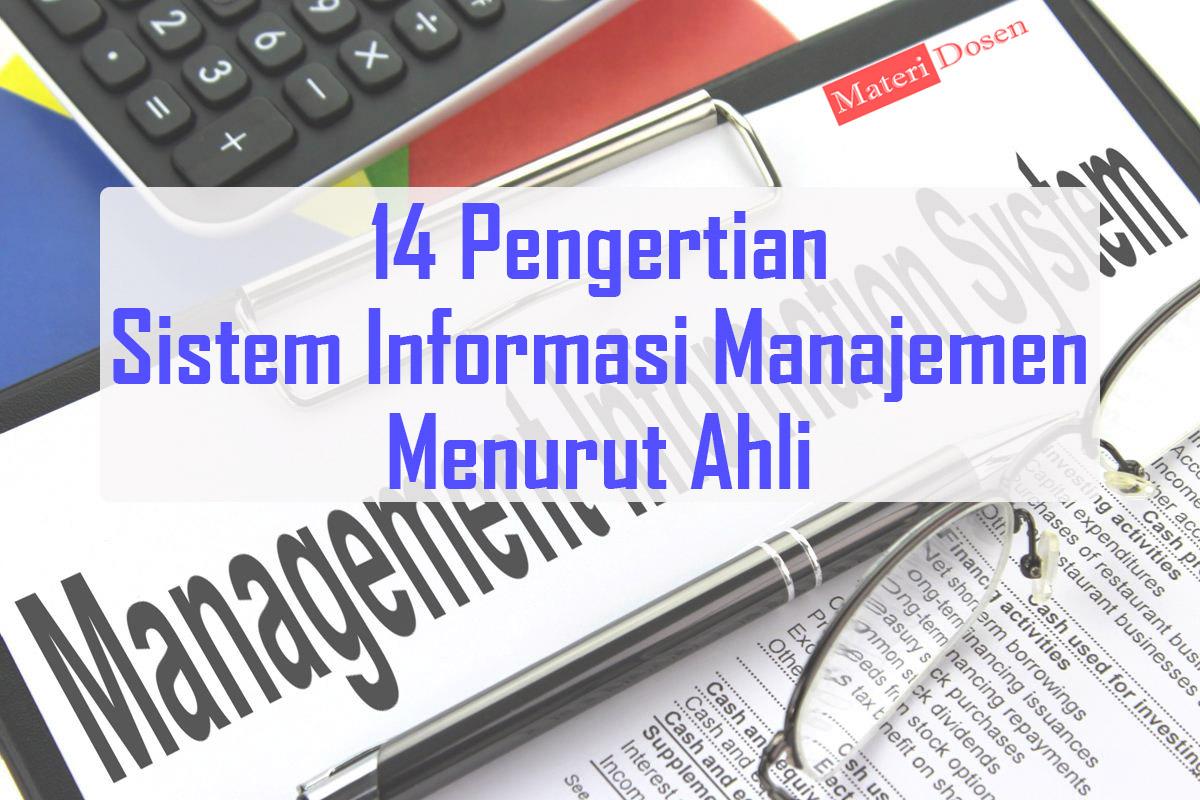 14 Pengertian Sistem Informasi Manajemen Menurut Ahli Materi Dosen