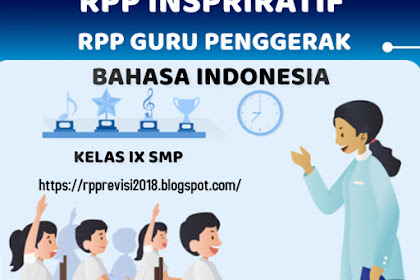 RPP INSPIRRATIF, RPP GURU PENGGERAK BAHASA INDONESIA KELAS IX SMP