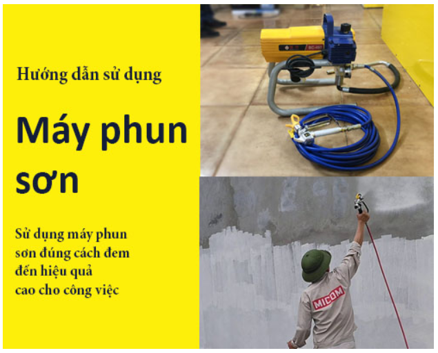 Hướng dẫn chi tiết cách sử dụng máy phun sơn - Ai cũng thực hiện được