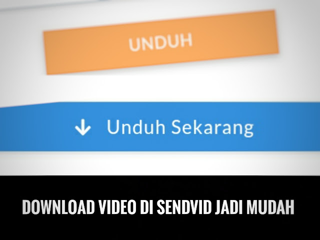 Wow...! Download Video Di Sendvid Jadi Mudah