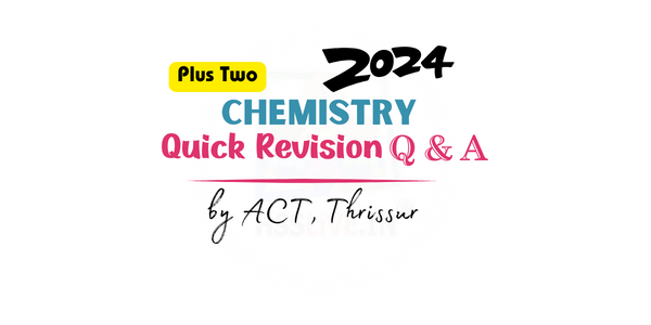 plus two chemistry quick revision by act