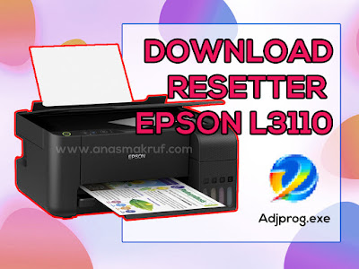 Free Download Resetter Epson Ecotank L3110 Terbaru Adjustment
