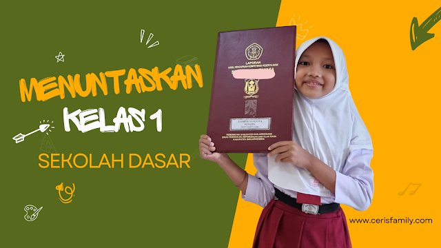 Menuntaskan Kelas 1 Sekolah Dasar