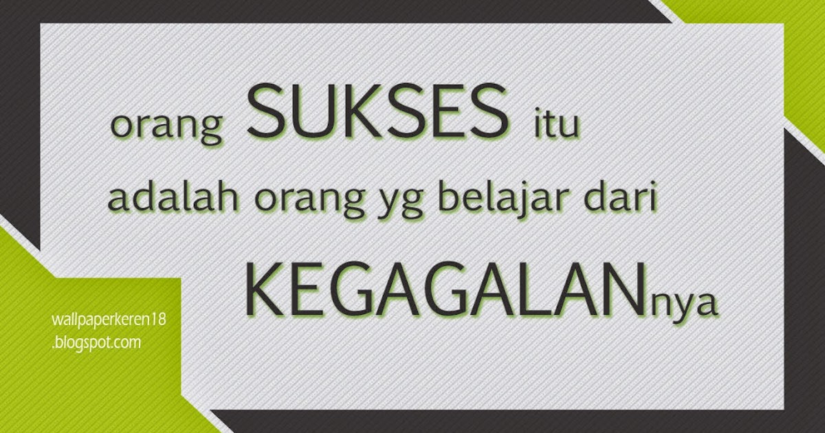 Wallpaper Motivasi Sukses : Sukses dari Kegagalan