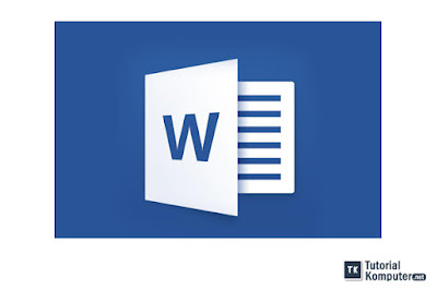 Pengertian Microsoft word dan fungsi serta kegunaannya