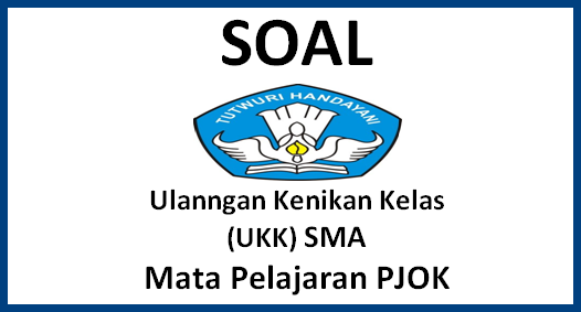 Contoh Soal Ukk Pjok Sma