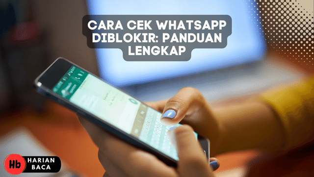 Cara Cek WhatsApp Diblokir