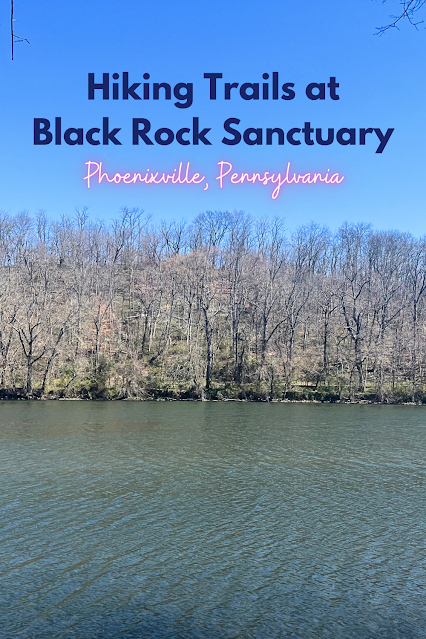 Peaceful Hiking, River Views and Bald Eagles at Black Rock Sanctuary in Phoenixville, Pennsylvania