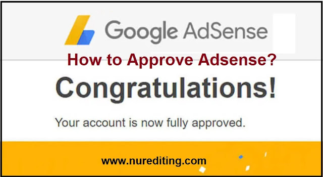 How to 100% Google AdSense Approve ?, How to Approve Adsense?