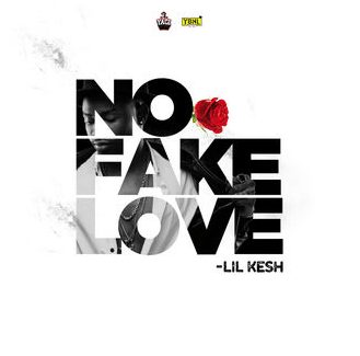 [ Music ] Lil Kesh – No Fake Love