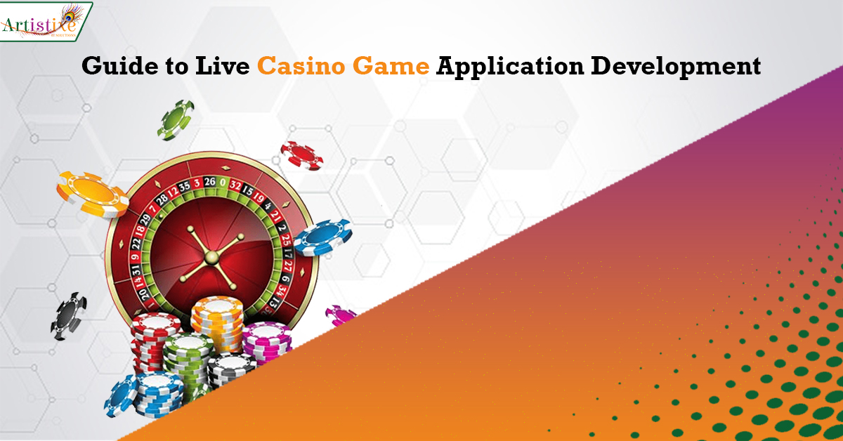 Guide to Live Casino Game Application Development