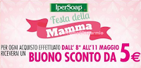 Logo Ipersoap : buono sconto per la Festa della Mamma